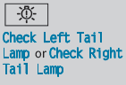 The left or right-hand tail lamp is defective.
